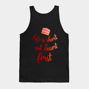 Eat dessert first Tank Top